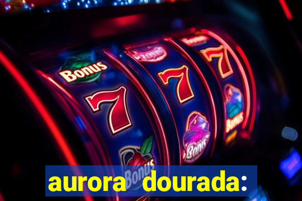 aurora dourada: retorno pdf